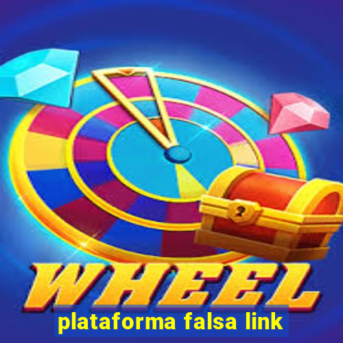 plataforma falsa link